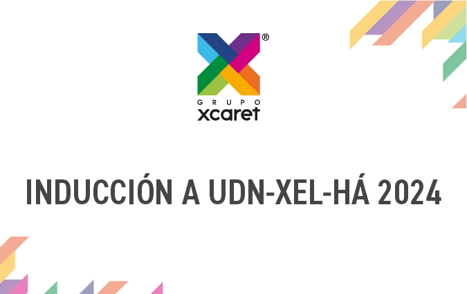 INDUCCIÓN A UDN- XEL-HÁ 2024