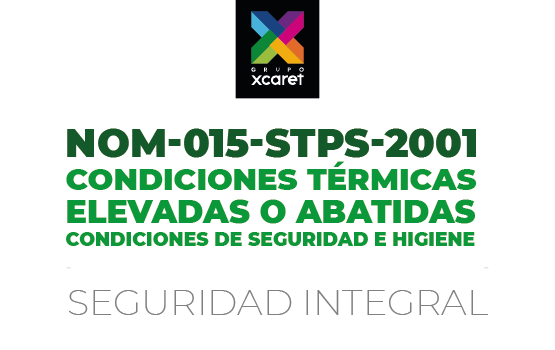 NOM-015-STPS-2001 CONDICIONES TÉRMICAS ELEVADAS O ABATIDAS-CONDICIONES DE SEGURIDAD E HIGIENE 2024