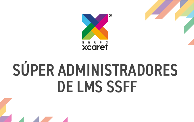 SÚPER ADMINISTRADORES DE LMS SSFF